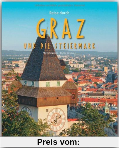 Reise durch GRAZ und die STEIERMARK - Ein Bildband mit über 210 Bildern - STÜRTZ Verlag
